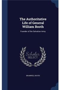 The Authoritative Life of General William Booth