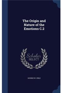The Origin and Nature of the Emotions C.2