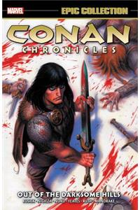 Conan Chronicles Epic Collection: Out Of The Darksome Hills