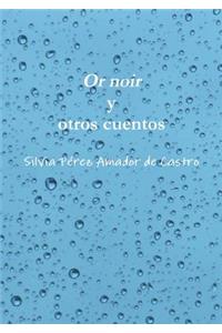 Or noir y otros cuentos