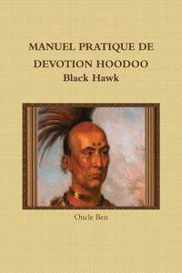 Manuel Pratique De Devotion Hoodoo Black Hawk