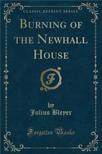 Burning of the Newhall House (Classic Reprint)