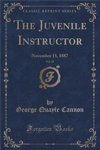 The Juvenile Instructor, Vol. 22