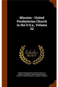 Minutes - United Presbyterian Church in the U.S.a., Volume 22