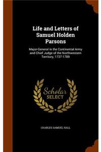 Life and Letters of Samuel Holden Parsons