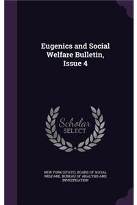 Eugenics and Social Welfare Bulletin, Issue 4