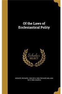 Of the Laws of Ecclesiastical Polity