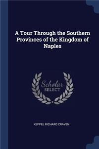 Tour Through the Southern Provinces of the Kingdom of Naples
