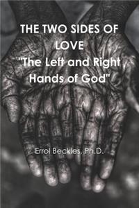 TWO SIDES OF LOVE The Left and Right Hands of God