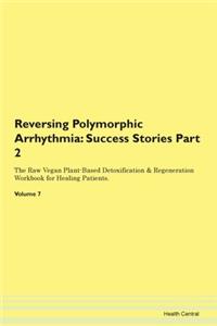 Reversing Polymorphic Arrhythmia: Succes