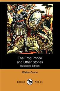 Frog Prince and Other Stories (Illustrated Edition) (Dodo Press)