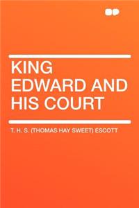 King Edward and His Court