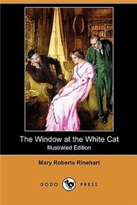 Window at the White Cat (Illustrated Edition) (Dodo Press)