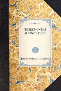 Three Months & Erne's Tour