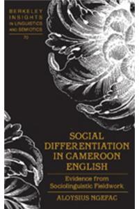 Social Differentiation in Cameroon English