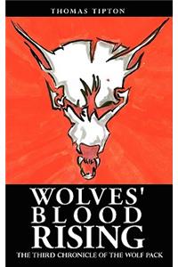 Wolves' Blood Rising