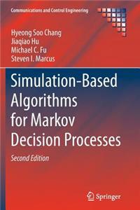Simulation-Based Algorithms for Markov Decision Processes
