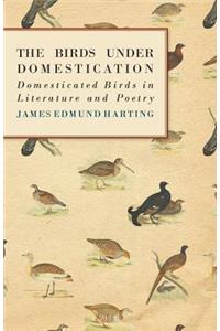 Birds Under Domestication - Domesticated Birds in Literature and Poetry