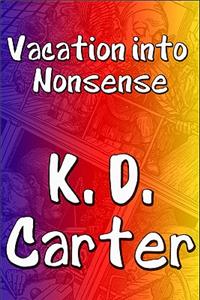 Vacation Into Nonsense