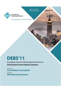 DEBS 11 Proceedings of the 5th ACM International Conference on Distributed Event-Based Systems