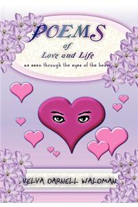 Poems of Love and Life as Seen Through the Eyes of the Heart