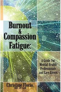 Burnout & Compassion Fatigue