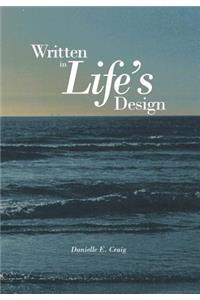 Written in Life's Design