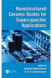 Nanostructured Ceramic Oxides for Supercapacitor Applications