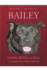 Bailey Living with L-2-Hga (L-2 Hydroxyglutaric Aciduria)