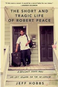 Short and Tragic Life of Robert Peace