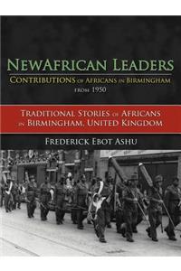 Newafricanleaders Contributions of Africans in Birmingham from 1950