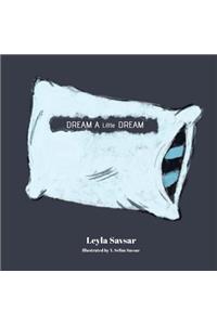 Dream a Little Dream