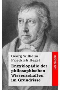 Enzyklopädie der philosophischen Wissenschaften im Grundrisse