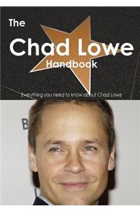 Chad Lowe Handbook - Everything You Need to Know about Chad Lowe