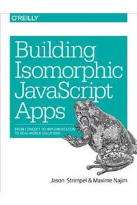 Building Isomorphic JavaScript Apps