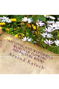 Amazing and Wonderful World of Flowers (HD Picture Book)