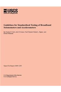 Guidelines for Standardized Testing of Broadband Seismometers and Accelerometers