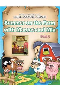 Summer on the Farm with Marcus and Mia