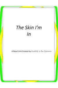 The Skin I'm In