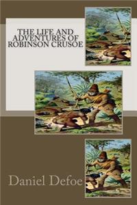 Life and Adventures of Robinson Crusoe