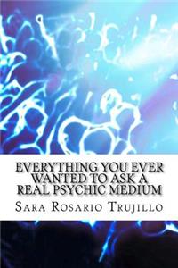 Everything You Ever Wanted to Ask a Real Psychic Medium