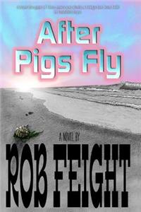 After Pigs Fly