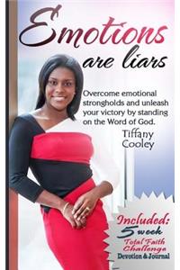 Emotions are Liars