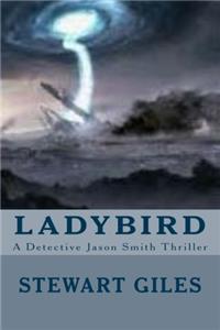 Ladybird: The New Detective Jason Smith Thriller: Volume 3