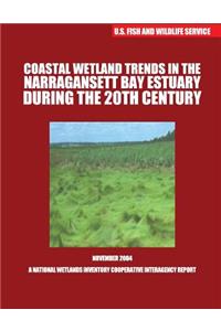 Coastal Wetland Trends in the Narraganstt Bay Estuary During the 20th Century