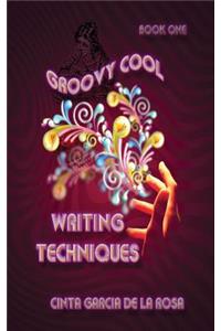Groovy Cool Writing Techniques