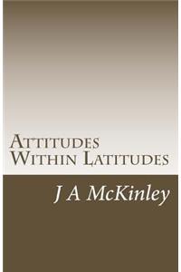 Attitudes Within Latitudes