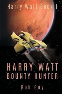 Harry Watt, Bounty Hunter