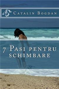 7 Pasi pentru schimbare