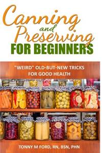 Canning And Preserving For Beginners